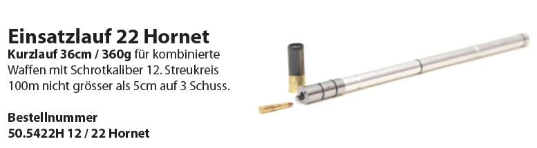 Wyss Einsatzlauf Kal.12 .22Hornet
